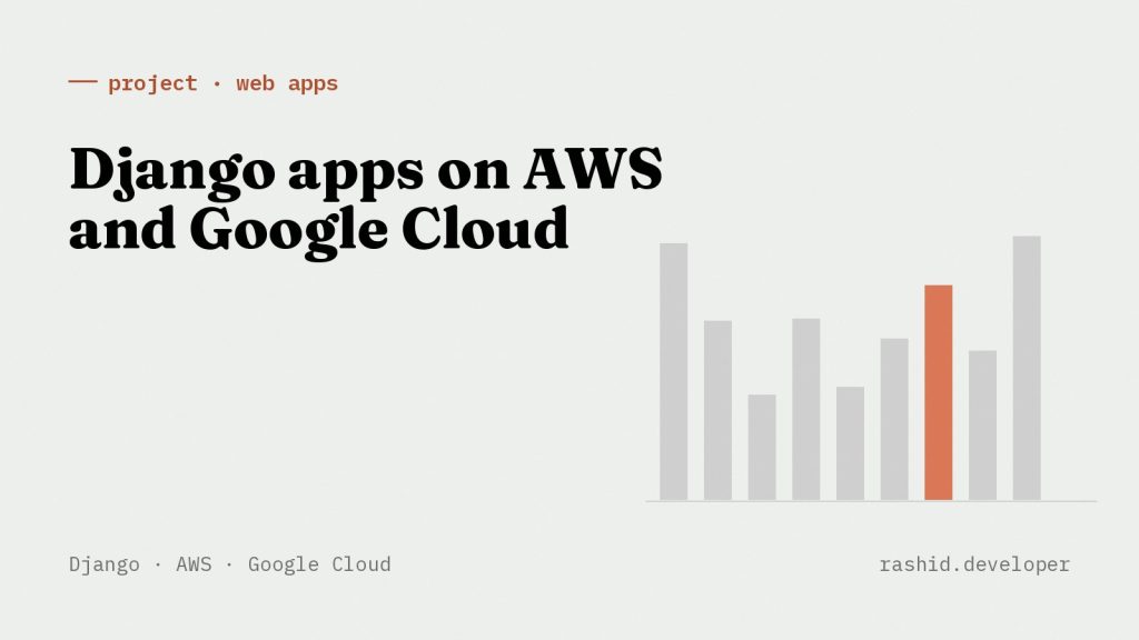 Django apps on AWS and Google Cloud